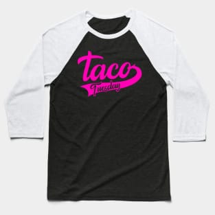 Pink Taco Tuesday Baseball T-Shirt